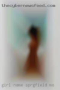 Girl name in fuck indean woman in Springfield, MO.