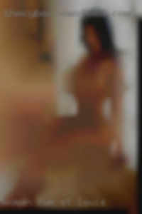 Woman cum until they are respectful St. Louis.